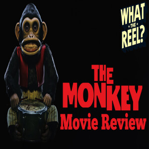 Episode 37. The Monkey (2025) Movie Review