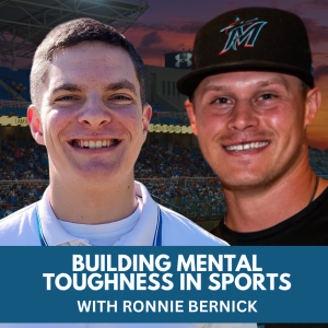 Building Mental Toughness in Sports with Ronnie Bernick