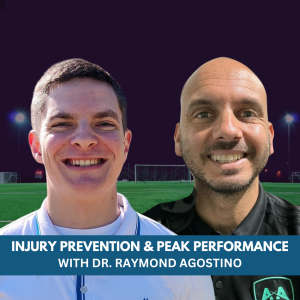 Injury Prevention & Peak Performance with Dr. Raymond Agostino