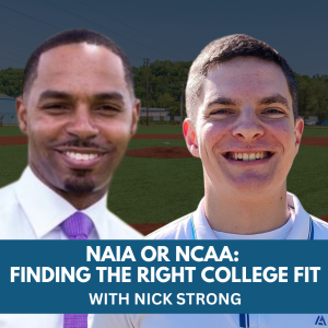 NAIA or NCAA: Finding the Right Fit with Nick Strong