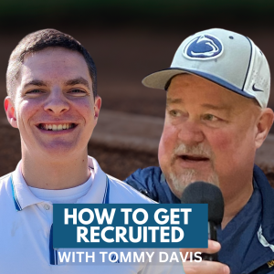 How to Get Recruited with Tommy Davis