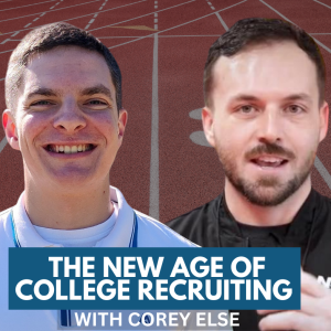 The New Age of College Recruiting with Corey Else