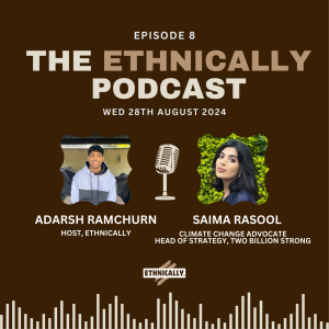 Episode 8: Sustainability & Social Justice with Saima Rasool