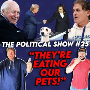 THEY'RE EATING OUR PETS: A Pre-Debate Political Show