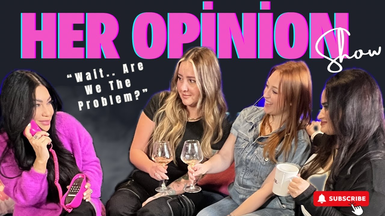 Her Opinion Show