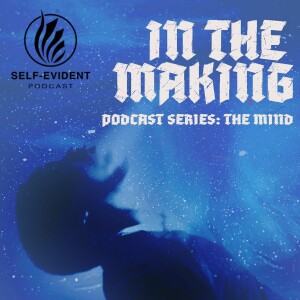 In The Making: Mind || Mike Sonneveldt || Season 2: Episode 45