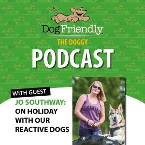 On Holiday with Reactive Dogs - Jo Southway