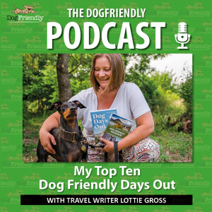Lottie Gross - Top Ten Dog Friendly Days Out