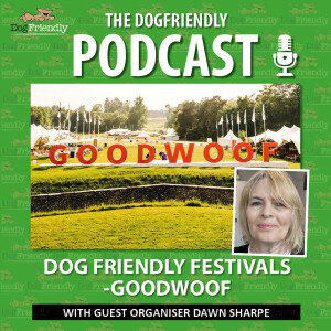 Goodwoof - a dog friendly festival