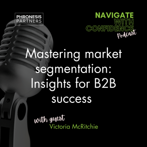 Mastering market segmentation: Insights for B2B success