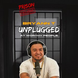 BRYANN T: UNPLUGGED AT WORTHY PEOPLE