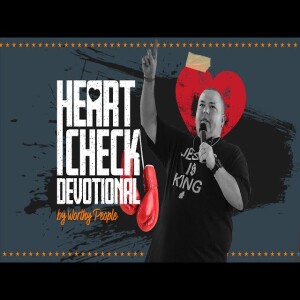 Yes Lord in 2024! Heart Check Devo by Worthy People