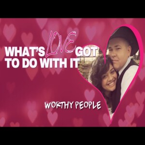 WHAT’S LOVE GOT TO DO WITH IT