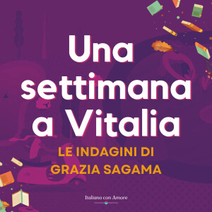 Una settimana a Vitalia: Capitolo 3. MARTEDÌ