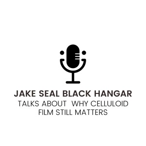 Jake Seal Black Hangar Talks About Why Celluloid Film Still Matters