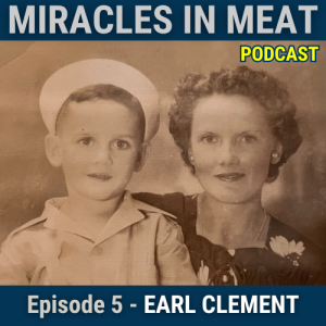 Ep. 5 - Earl Clement:  Jack of All Trades