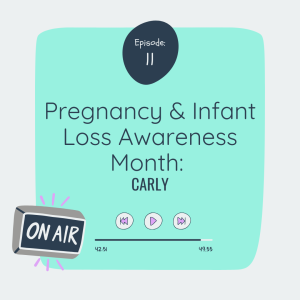 Pregnancy & Infant Loss Awareness: Carly