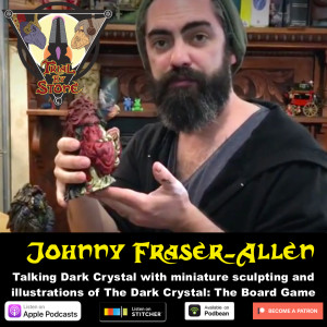 Episode 52 (feat. Johnny Fraser-Allen on The Dark Crystal: Board Game)