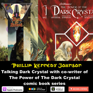 Episode 54 feat. Phillip Kennedy Johnson (The Power of The Dark Crystal)