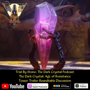 Trial By Stone - The Dark Crystal: Age of Resistance Teaser Trailer Roundtable Discussion