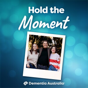 Hold on to family – Families reflect on the impact of a loved one’s dementia diagnosis