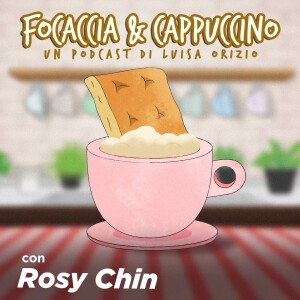 Fusion, giornate infinite e il vero nome di Rosy Chin | Focaccia & Cappuccino (Ep.2)