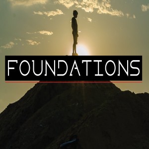 Foundations: Three Pillars - AUDIO - 1/27/19