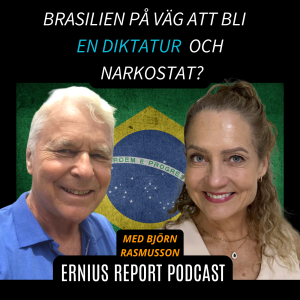 Ep 6. Brasilien på väg att bli en diktatur och narkostat?