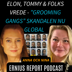 Ep 7. Elon, Tommy & folks vrede – "Grooming Gangs" skandalen nu global