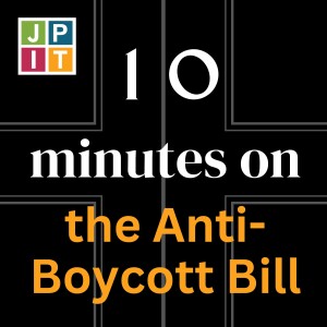10 Minutes on the Anti-Boycott Bill