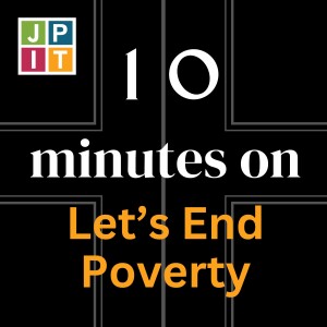 10 Minutes on Let’s End Poverty