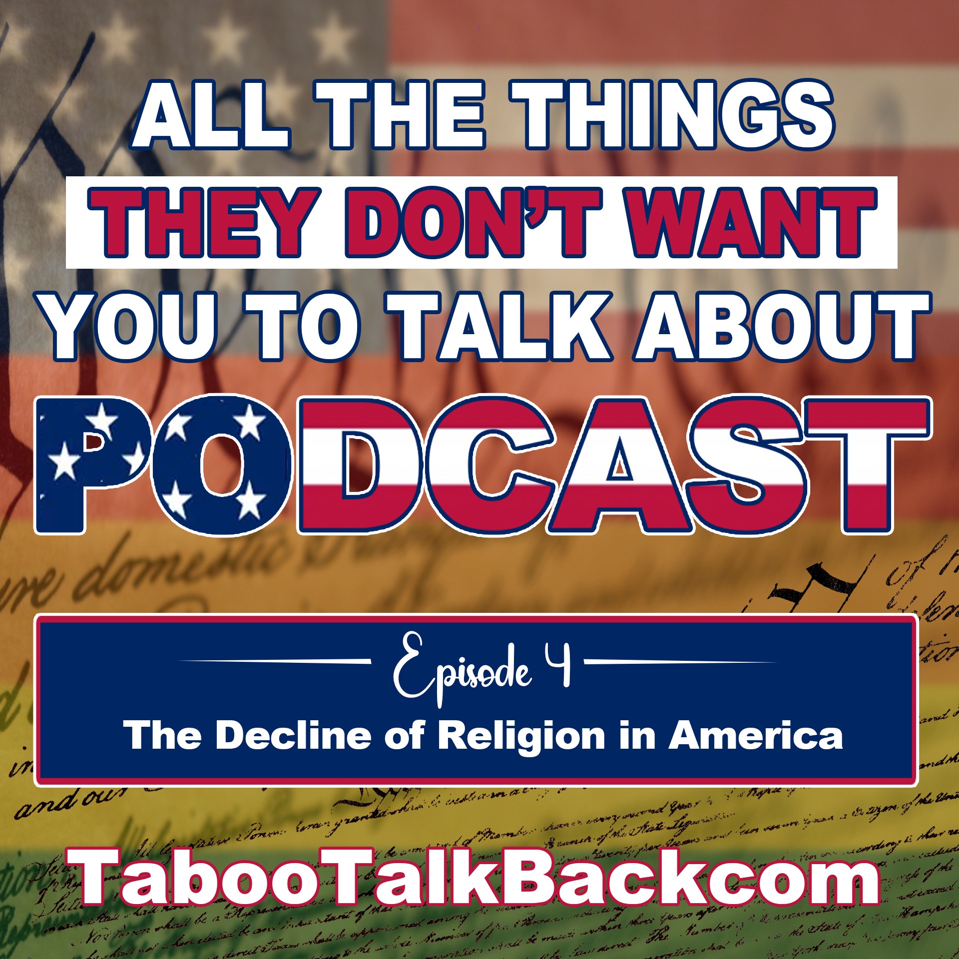 All The Things They Don’t Want You to Talk About Podcast