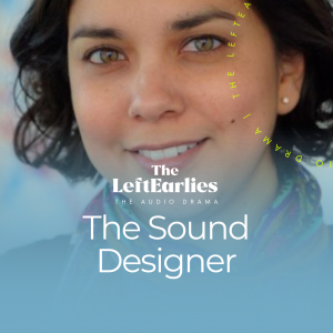 Supporting Podcast Episode - The Sound Designer