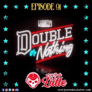 91 - SUPERRRRBE PPV | Critique | AEW Double or Nothing