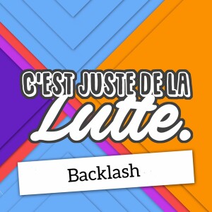 C’est juste de la lutte. - 17 - Backlash
