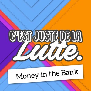 C’est juste de la lutte. - 18 - MITB