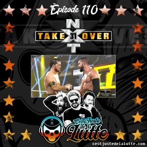 110 - NXT TakeOver 31 | Saison Prestige