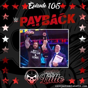 105 - WWE Payback | Roman Reigns est heel et nous sommes heureux | Saison Prestige