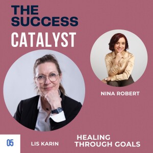 Healing through goals with Lis Karin