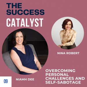 Overcoming personal challenges and self-sabotage with Niamh Dee