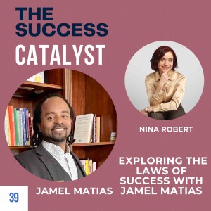 Exploring the Laws of Success with Jamel Matias