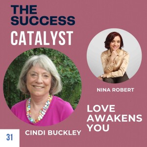 Love Awakens You with Cindi Buckley