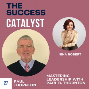 Mastering Leadership with Paul B. Thornton