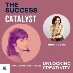 Unlocking creativity with Charlène Delaville