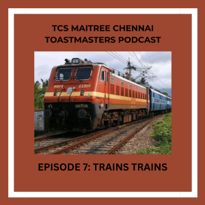 EP7: TRAINS TRAINS