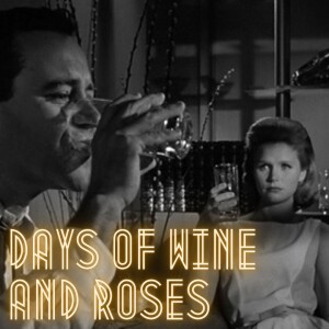Days of Wine and Roses (1962)