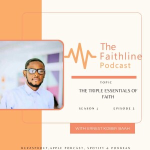 The Triple Essentials Of Faith