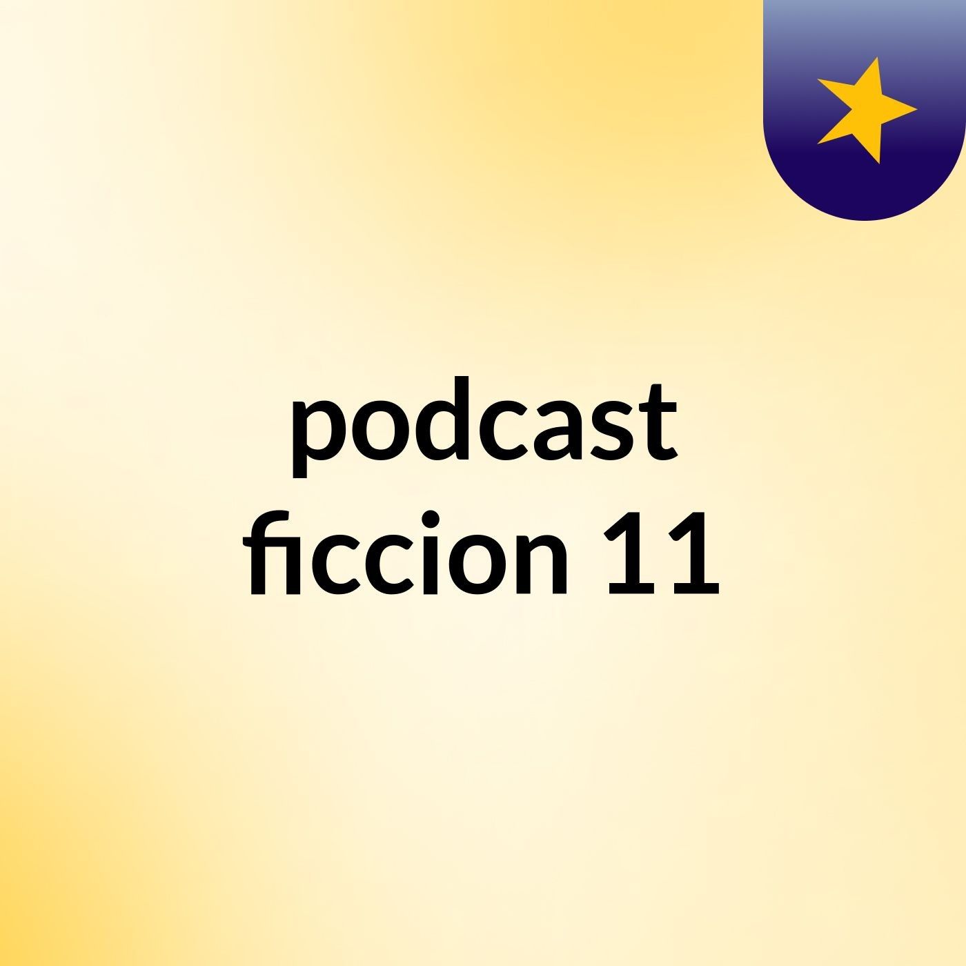 podcast ficcion 11
