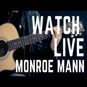 Monroe Mann - Live in Concert (A Few Songs, Including 2 Brand New Songs)