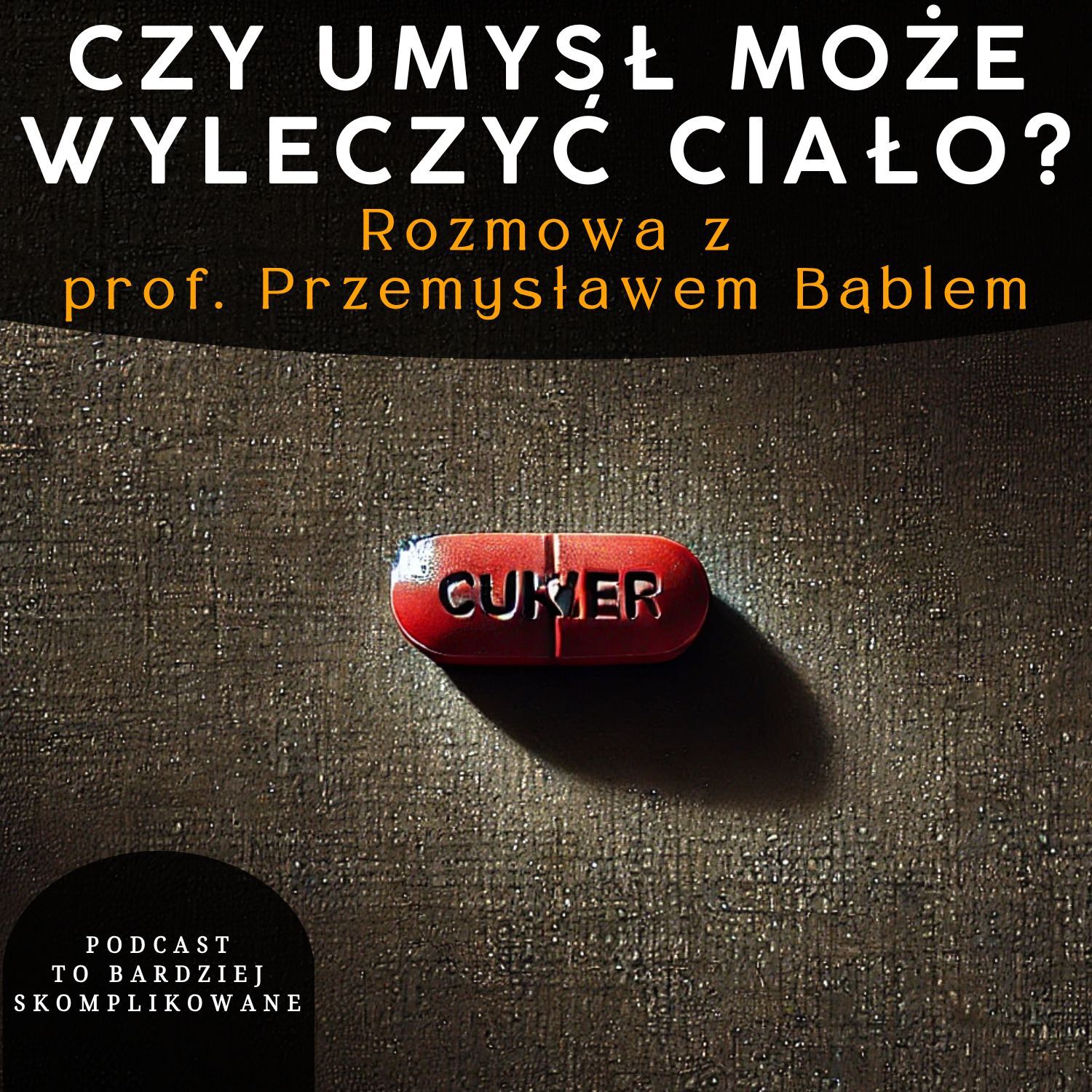 To Bardziej Skomplikowane